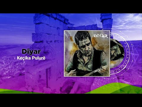 Dîyar - Keçika Pulurê