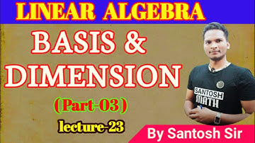 Basis & Dimension || Very Important Question & Answer by  Santosh sir