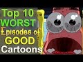 Top 10 Worst Episodes of Good Cartoons