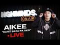 Aikee | Kahit Bata Pa Ako (HGHMNDS On Air)
