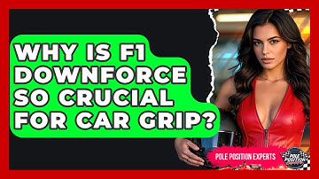Why Is F1 Downforce So Crucial For Car Grip? - Pole Position Experts