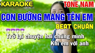 ✔CON ĐƯỜNG MANG TÊN EM Karaoke Tone Nam ( Beat Chuẩn ) - Tình Trần Karaoke