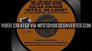 Download Lagu The Late Night Affair- Still In Love (Salah Ananse Original remix) MP3 Download Lagu The Late Night Affair- Still In Love (Salah Ananse Original remix) MP3
