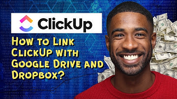 How to Link ClickUp with Google Drive and Dropbox