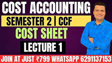 Cost Sheet Day 1| Cost Accounting | Bcom Semester 2 CCF| Calcutta University