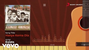 Exists - Hanya Kerna Dia