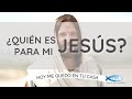 ¿QUIÉN ES JESÚS PARA MI?