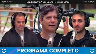 MALDICIÓN, VA A SER UN DÍA HERMOSO | Programa del 09 de mayo de 2023 | VORTERX
