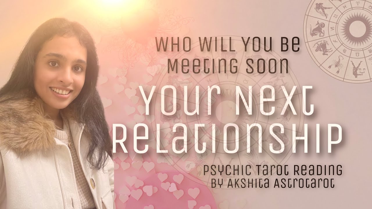 Who Will You Be Meeting Soon❤️Their Nature, When & Where Will You Meet🥰Future Of This Relationship