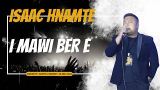 ISAAC HNAMTE I MAWI BER E
