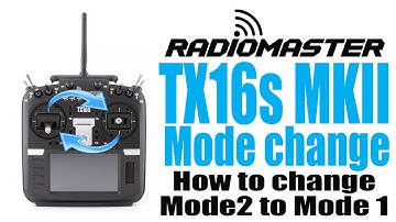 RadioMaster TX16s MKII - How to change modes (Mode 2 to Mode 1)