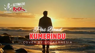 Download Lagu Kumerindu - Pas Band | Cover By RockerNesia MP3