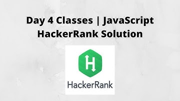 Day 4 Classes | JavaScript HackerRank Solution