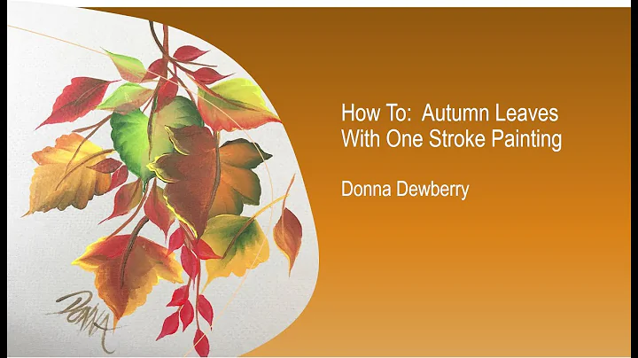 FolkArt One Stroke: Relax and Paint With Donna - Autumn Leaves | Donna Dewberry 2020