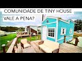 Condomínio de Tiny Houses, vale a pena? Como é a vida em uma Comunidade de Mini Casas | Minicasa