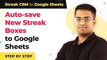 Streak CRM Google Sheets Integration - Save Streak CRM boxex to Google Sheets