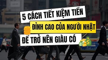 5 cách tiết kiệm tiền của người Nhật để trở nên giàu có