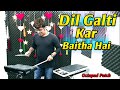 Dil Galti Kar Baitha Hai | Jubin Nautiyal | Meet Bros | Manoj M | Octapad Patch | Janny Dholi