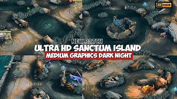 Ultra Hd Sanctum Island Medium Graphics Dark Night Mode Terbaru Mobile Legends 