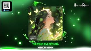 Thương Em Đến Già - Lê Bảo Bình x Hương Ly Cover「KienQN Remix」| Nhạc Thịnh Hành TikTok Hiện Nay