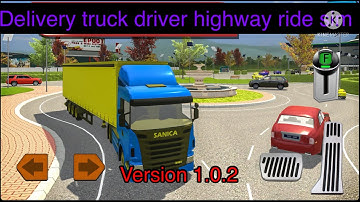 DELIVERY TRUCK DRIVER HIGHWAY RIDE SIMULATOR VERSION 1.0.2 ANDROID IOS GAMEPLAY.