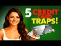5 Credit Card Traps To Avoid At All Costs