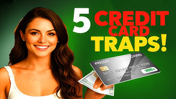 5 Credit Card Traps To Avoid At All Costs