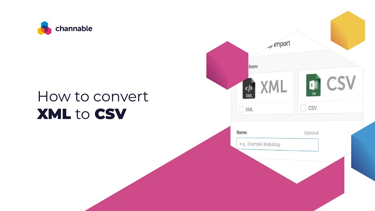 Update New How to convert XML to CSV with Channable