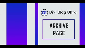 How to create archive page using Divi Blog Ultra Plugin