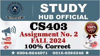 CS403 Assignment 2 100% Correct Solution Fall 2024, CS403 Assignment 2 Solution FALL 2024, CS403 A2