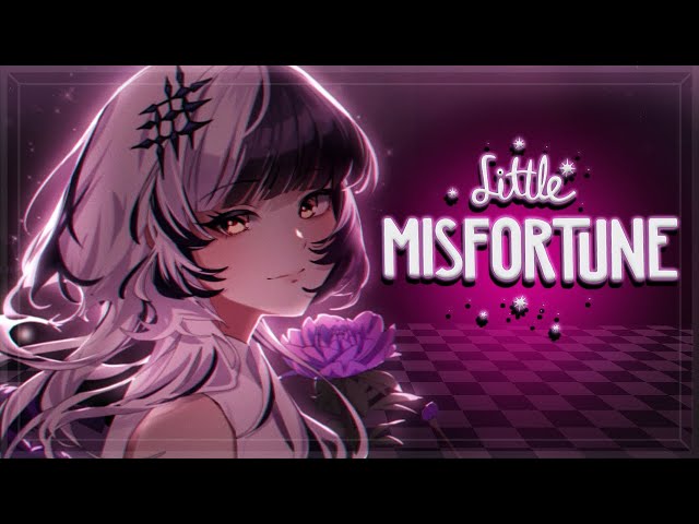 【Little Misfortune】Unfortunate Girls Deserve All the Headpatsのサムネイル