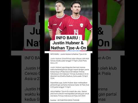 INFO BARU : Justin Hubner &amp; Nathan Tjoe-A-On.