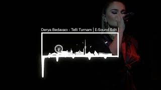 Derya Bedavacı - Telli Turnam |  E-Sound Version | Resimi