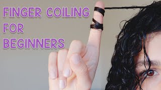 HOW TO FINGERCOIL - Defined curls for beginners