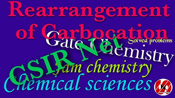 Rearrangement of Carbocation: Rearrangement reactions: CSIR Net/ Gate Chemistry