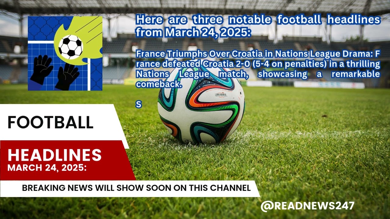 Notable football headlines from yesterday - Football Recap - France, Spain, Portugal Matches