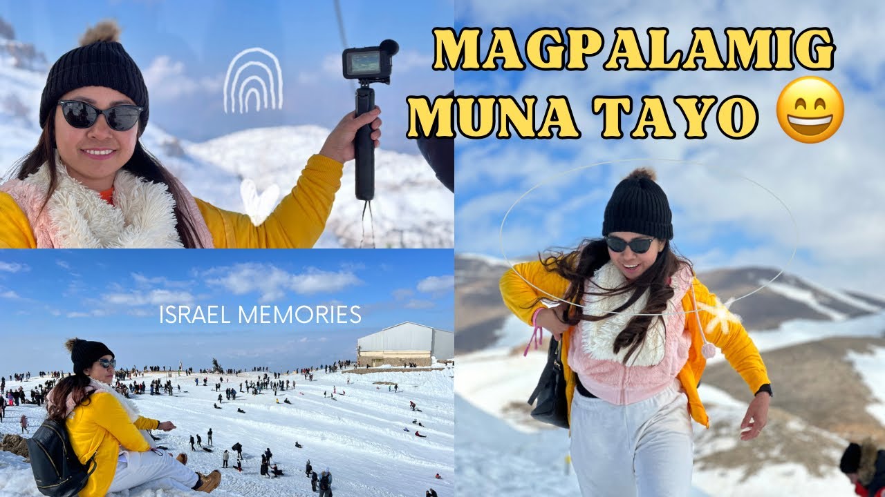 MAGPALAMIG MUNA TAYO ☺️ ANG HULING SULYAP SA PINAKAMATAAS NA BUNDOK SA ISRAEL- MT. HERMON | Ms Emily