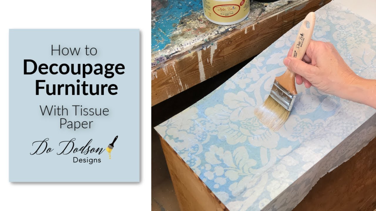 how-to-decoupage-furniture-with-tissue-paper-youtube