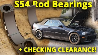 How to: Replace S54 Rod Bearings! (+ Checking Clearance w/Plastigauge)