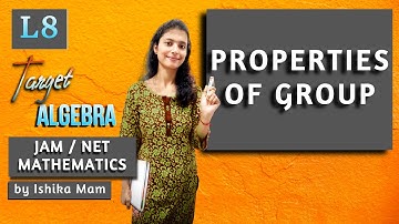 Properties of Group - L8 | Group Theory Revision Series | IIT JAM/ NET/ GATE/ ... |