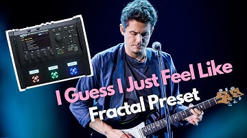 John Mayer Fractal Preset // “I Guess I Just Feel Like”