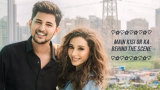 || Main Kisi Aur Ka Behind The Scene || Darshan Raval & Heli Daruwala || DarsHeli Fun On Sets ||