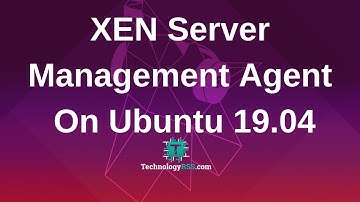How To Install XEN Server Management Agent On Ubuntu 19.04