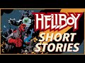 HELLBOY Short Stories - Expanding a Strange & Tragic World