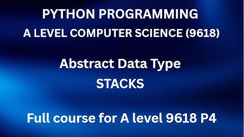 Python - A Level Computer Science(9618) - Stacks