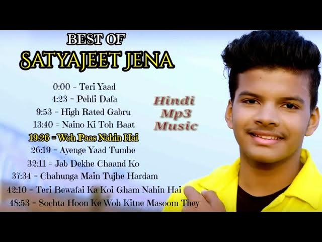 Best Of Satyajeet Jena Songs || Hits Song || Romantic Love Song Satyajeet Jena || Top 10 Hindi Songs