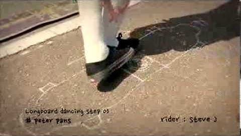 Longboard dancing step 03 Peter Pans 04 180 step to switch 180 step