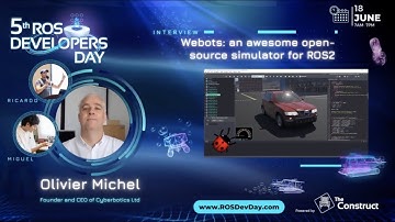 Webots - An Awesome Open Source Simulator for ROS2 | Olivier Michel Michel | ROS Developers Day 2022
