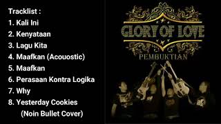 GLORY OF LOVE - PEMBUKTIAN FULL ALBUM (2008)