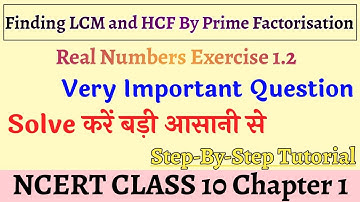 LCM and HCF by Prime Factorisation Method | REAL NUMBERS | CLASS 10 NCERT